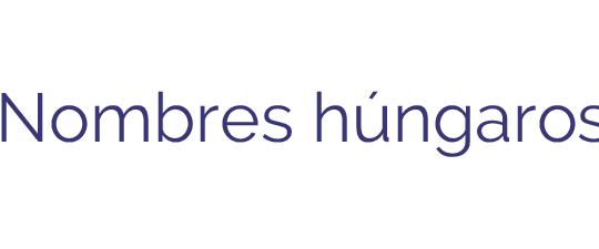Nombres Hungaros 9 Nombres Hungaros