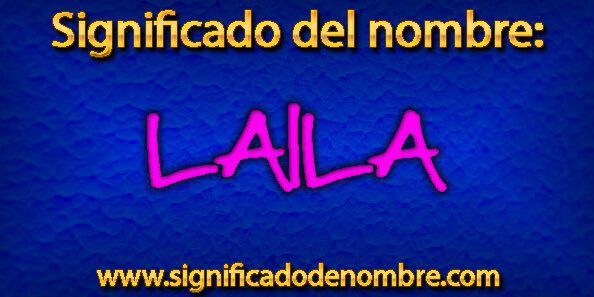 Significado De Laila 6 Significado De Laila