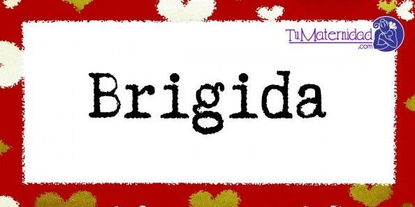 significado del nombre brigida